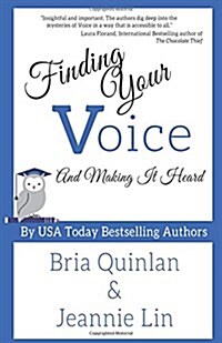 Finding Your Voice and Making It Heard (Paperback)