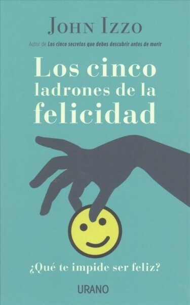 Cinco Ladrones de la Felicidad, Los (Paperback)