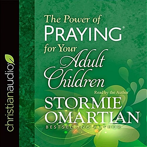 The Power of Praying for Your Adult Children (Audio CD, Unabridged)