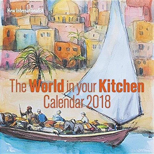 World in Your Kitchen Calendar 2018 (Wall)