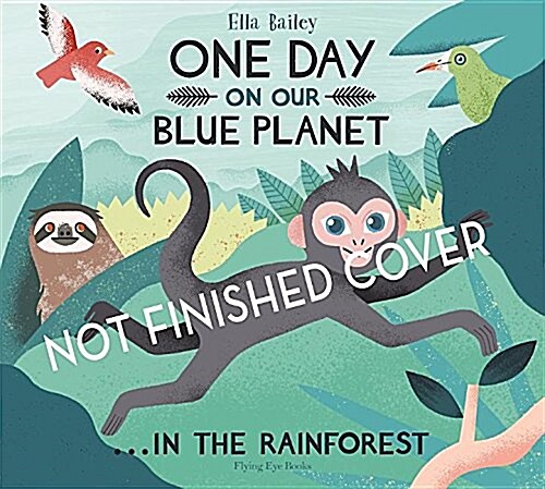 One Day On Our Blue Planet ...In the Rainforest (Hardcover)