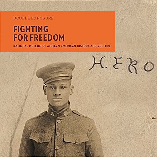 Fighting for Freedom: National Museum of African American History and Culture (Paperback)