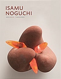 Isamu Noguchi, Archaic/Modern (Paperback)