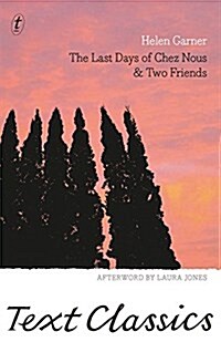 The Last Days of Chez Nous & Two Friends (Paperback)