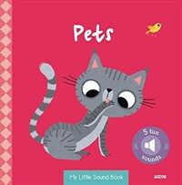 My Little Sound Book: Pets (Board Books)