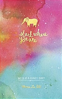 Start Where You Are Week-At-A-Glance Diary (Other)