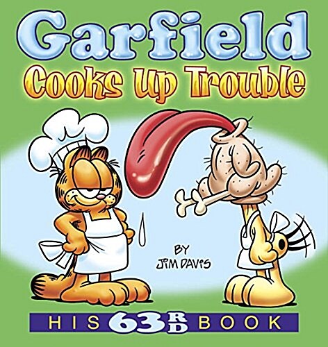 Garfield Cooks Up Trouble: His 63rd Book (Paperback)