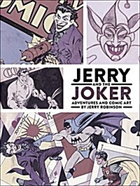 Jerry and the Joker: Adventures and Comic Art (Hardcover)