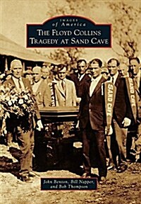 The Floyd Collins Tragedy at Sand Cave (Paperback)