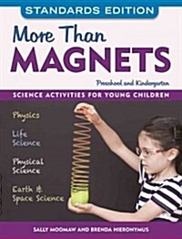 More Than Magnets: Science Activities for Preschool and Kindergarten (Paperback, Standards)