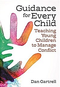 Guidance for Every Child: Teaching Young Children to Manage Conflict (Paperback)