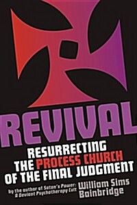 Revival: Resurrecting the Process Church of the Final Judgement (Paperback)