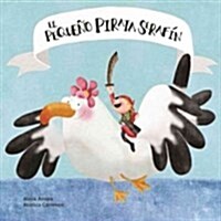 El Peque? Pirata Seraf? (Hardcover)