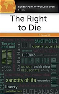 The Right to Die: A Reference Handbook (Hardcover)