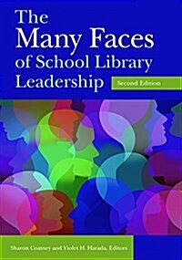 The Many Faces of School Library Leadership (Paperback, 2)