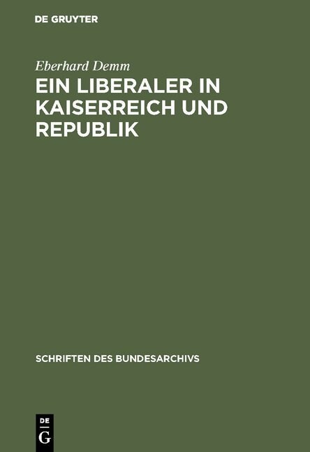 Ein Liberaler in Kaiserreich und Republik (Hardcover, Reprint 2017)