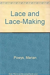 Lace and Lace-Making (Hardcover)