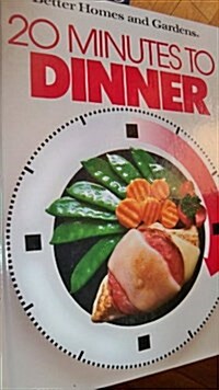 Better Homes and Gardens 20 Minutes to Dinner (Hardcover)