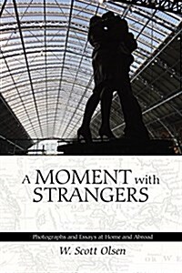 A Moment With Strangers (Paperback)
