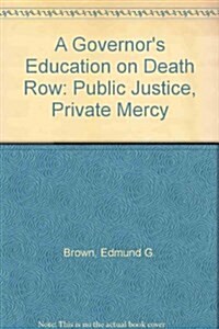 A Governors Education on Death Row (Paperback, 1st)