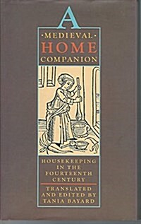 A Medieval Home Companion (Hardcover)