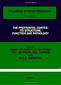 The Prefrontal Cortex (Hardcover)