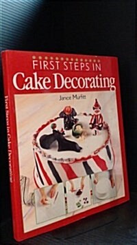 First Steps in Cake Decorating (Hardcover)