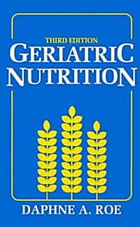 Geriatric Nutrition (Hardcover, 3rd, Subsequent)
