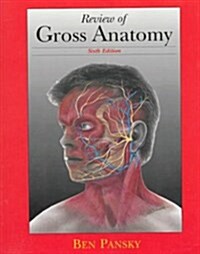 Review of Gross Anatomy (Paperback, 6th, Subsequent)