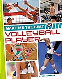 Make Me the Best Volleyball Player (Library Binding)