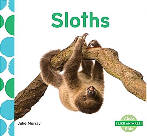 Sloths (Library Binding)