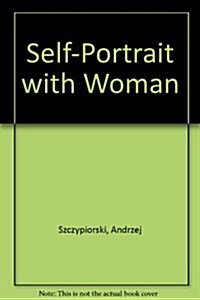 Self-Portrait With Woman (Hardcover)