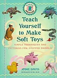 Teach Yourself to Make Soft Toys (Hardcover)