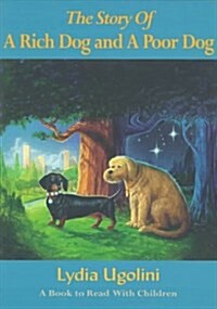 The Story of a Rich Dog and a Poor Dog (Paperback)