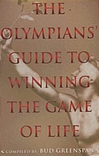 The Olympians Guide to Winning the Game of Life (Hardcover)