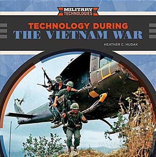 Technology During the Vietnam War (Library Binding)