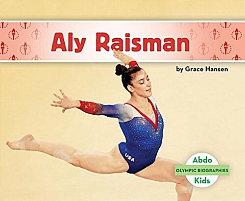 Aly Raisman (Library Binding)