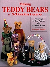 Making Teddy Bears in Miniature (Paperback)