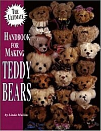 The Ultimate Handbook for Making Teddy Bears (Paperback)