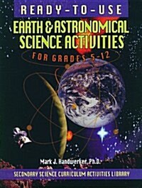 Ready-To-Use Earth & Astronomical Science Activities for Grades 5-12 (Paperback, Spiral)