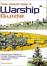 The World War II Warship Guide (Hardcover)