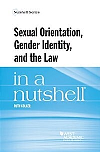 Sexual Orientation, Gender Identity, and the Law in a Nutshell (Paperback, New)