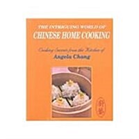 The Intriguing World of Chinese Home Cooking (Paperback)