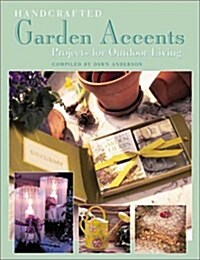 Handcrafted Garden Accents (Paperback)