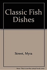 Classic Fish Dishes (Hardcover)