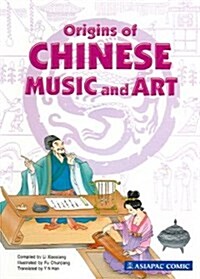 Origins of Chinese Music and Art (Paperback)