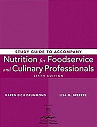 Nutrition for Foodservice and Culinary Professionals (Paperback, 6th, Study Guide)