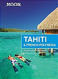 Moon Tahiti & French Polynesia (Paperback, 8, Revised)