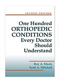 100 Orthopedic Conditions Every Doctor Should Understand (Paperback, 2)