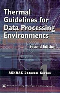Thermal Guidelines For Data Processing Environments (Paperback, Cards, 2nd)